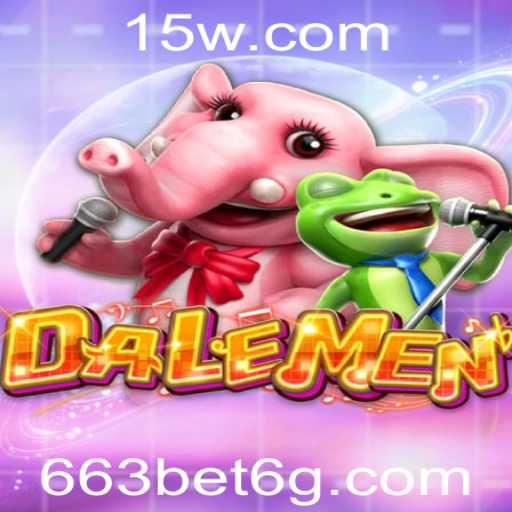 DALEMEN: Descubra o Fascinante Mundo do Novo Jogo com 663bet